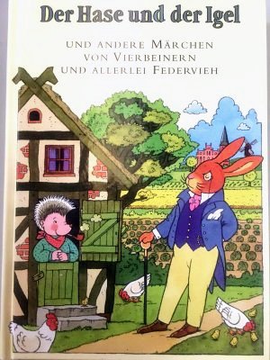 gebrauchtes Buch – Günter Frorath – Der Hase und der Igel - UND ANDERE MÄRCHEN VON VIERBEINERN UND ALLERLEI FEDERVIEH