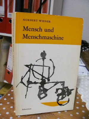 Mensch und Menschmaschine (Kybernetik und Gesellschaft)