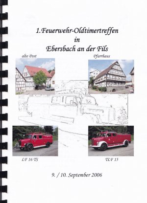 gebrauchtes Buch – 1. Feuerwehr-Oldtimertreffen in Ebersbach an der Fils 9./10. September 2006