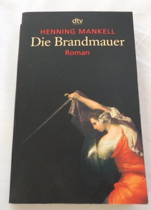 gebrauchtes Buch – Henning Mankell – Die Brandmauer