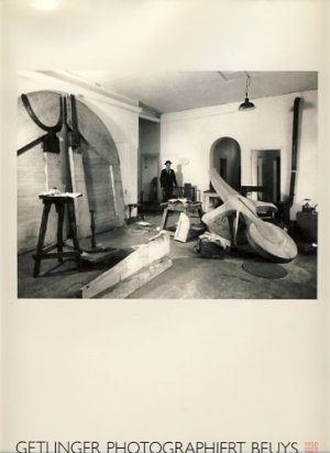 Getlinger photographiert Beuys 1950-1963. Begleitveröffentlichung zur Ausstellung Kalkar, München, Basel u. a.