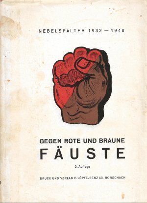 Gegen rote und braune Fäuste. 380 Zeichnungen aus den Nebelspalter-Jahrgängen 1932-1948