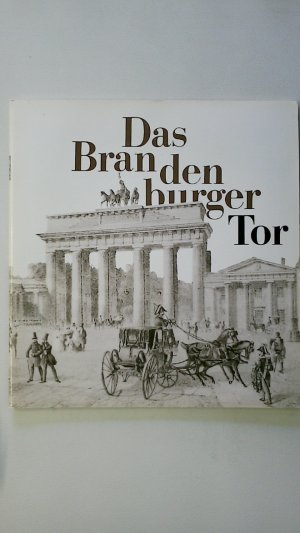 gebrauchtes Buch – DAS BRANDENBURGER TOR.