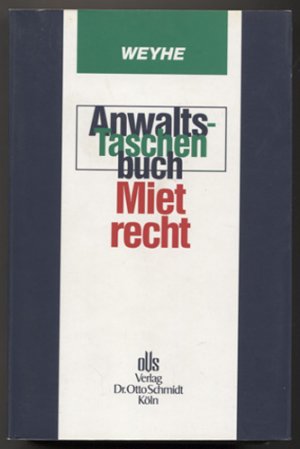 gebrauchtes Buch – Lothar Weyhe – Anwalts-Taschenbuch Mietrecht. gebrauchtes Buch – Lothar Weyhe – Anwalts-Taschenbuch Mietrecht.