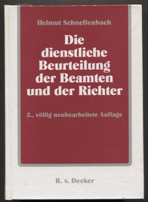 gebrauchtes Buch – Helmut Schnellenbach – Die dienstliche Beurteilung der Beamten und der Richter.