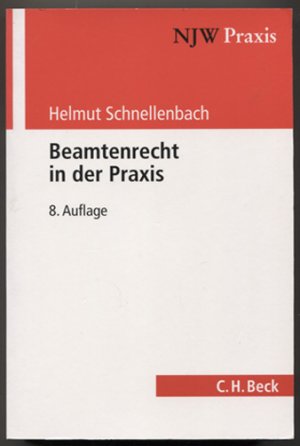 gebrauchtes Buch – Helmut Schnellenbach – Beamtenrecht in der Praxis. (= NJW Praxis Band 40.)