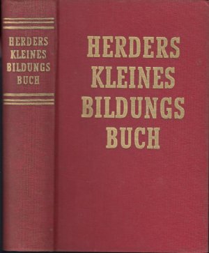 Herders kleines Bildungsbuch. Mit 216 Abbildungen auf Bildtafeln und 100 Abbildungen im Text.