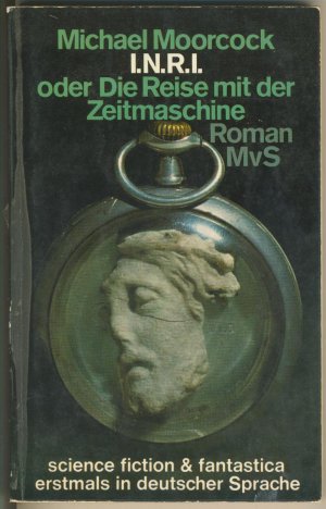 INRI (I.N.R.I.) oder die Reise mit der Zeitmaschine - Original- / Erstausgabe aus dem Marion von Schröder Verlag