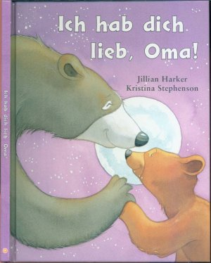 gebrauchtes Buch – Jillian Harker (Text) – Ich hab Dich lieb Oma