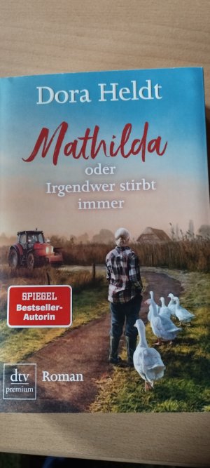 gebrauchtes Buch – Dora Heldt – Mathilda oder Irgendwer stirbt immer