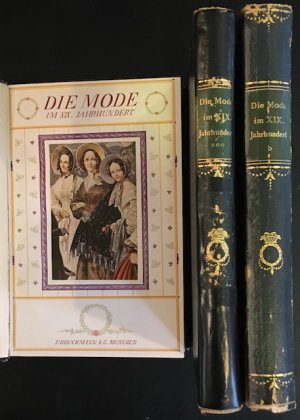 Die Mode im 19. Jahrhundert, nach Bildern und Kupfern der Zeit: 1790-1817; 1818-1842; 1843-1878.