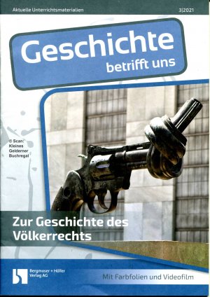 gebrauchtes Buch – Pohl, Tobias - pädagogisch-didaktische Fachzeitschrift – Geschichte betrifft uns 3/2021: ZUR GESCHICHTE DES VÖLKERRECHTS / mit zwei OH-Farbfolien + Heft-CD