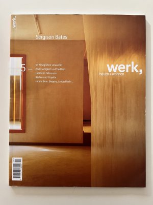 gebrauchtes Buch – werk, bauen + wohnen – Heft 5-2005. Sergison Bates, Im Alltäglichen verwurzelt, Andersartigkeit und Tradition