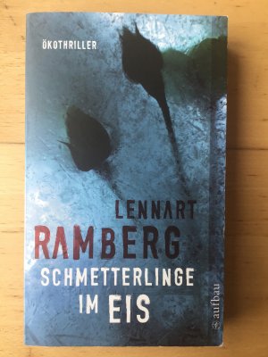 gebrauchtes Buch – Lennart Ramberg – Schmetterlinge im Eis - Ökothriller