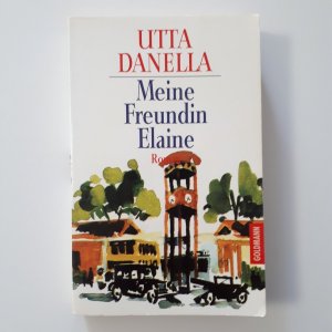 gebrauchtes Buch – Utta Danella – Meine Freundin Elaine