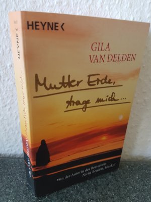 gebrauchtes Buch – Gila Delden – Mutter Erde, trage mich ...