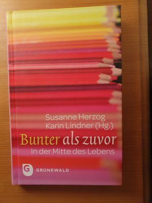 gebrauchtes Buch – Susanne Herzog – Bunter als zuvor - In der Mitte des Lebens