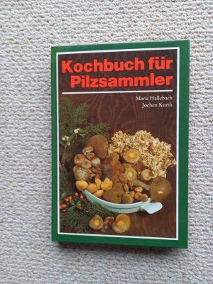 gebrauchtes Buch – Maria Hallebach – Kochbuch für Pilzsammler.