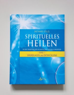 Spirituelles Heilen Band 1 - in der Tradition der atlantischen Kristallchirurgen - Grundlagen und Entwicklung (2006, Zustand sehr gut)