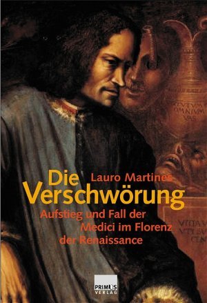 Die Verschwörung - Aufstieg und Fall der Medici im Florenz der Renaissance