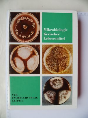 Mikrobiologie tierischer Lebensmittel - VEB Fachbuchverlag Leipzig 1986 DDR