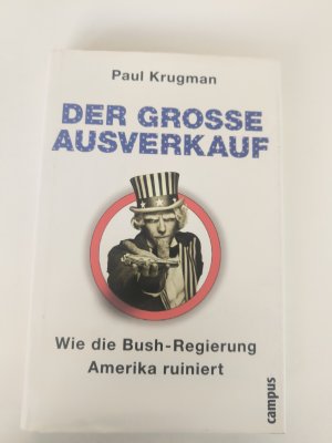 gebrauchtes Buch – Paul Krugman – Der große Ausverkauf - Wie die Bush-Regierung Amerika ruiniert