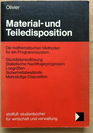 gebrauchtes Buch – Gottfried Olivier – Material- und Teiledisposition. Die Mathematischen Methoden für ein Programmsystem