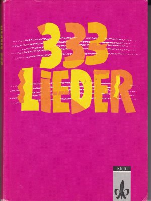 gebrauchtes Buch – Banholzer, Hans P – 333 Lieder. Ausgabe Süd - Liederbuch Klasse 5-13