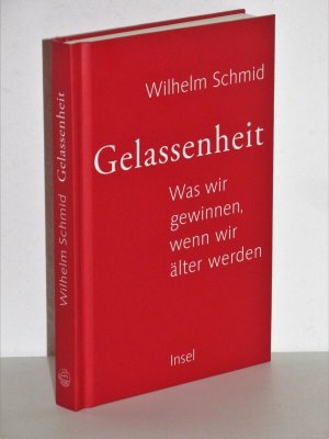 gebrauchtes Buch – Wilhelm Schmid – Gelassenheit - Was wir gewinnen, wenn wir älter werden - Mit Suhrkamp Katalog