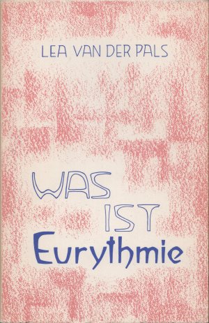 Was ist Eurythmie?