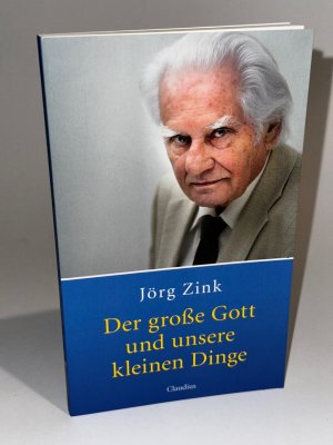 gebrauchtes Buch – Jörg Zink – Der große Gott und unsere kleinen Dinge