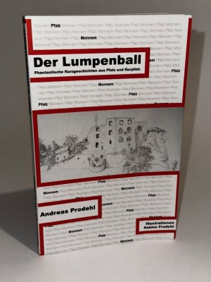 gebrauchtes Buch – Andreas Prodehl – Der Lumpenball - Phantastische Kurzgeschichten aus Pfalz und Kurpfalz