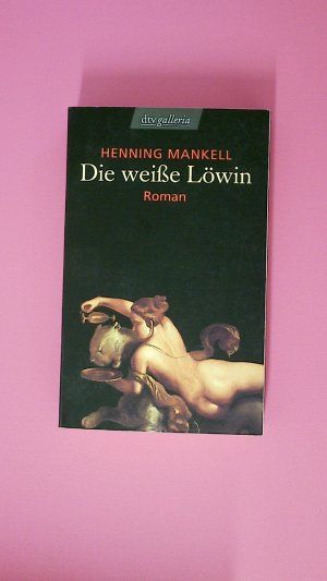 gebrauchtes Buch – Henning Mankell – DIE WEISSE LÖWIN. Thriller