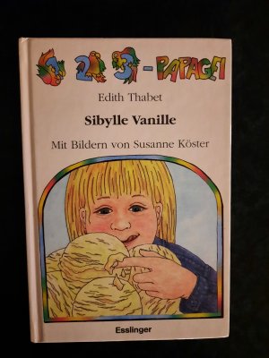 Sibylle Vanille. Mit Bildern von Susanne Köster.