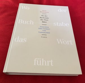 gebrauchtes Buch – Kurt Weidemann – Wo der Buchstabe das Wort führt