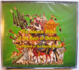 The Islamic Music of the Sect of Bektasi