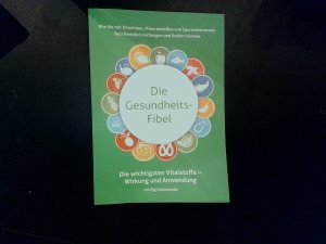 gebrauchtes Buch – Sigi Nesterenko – Die Geundheitsfibel Die wichtigsten Vitalstoffe-Wirkung und Anwendung