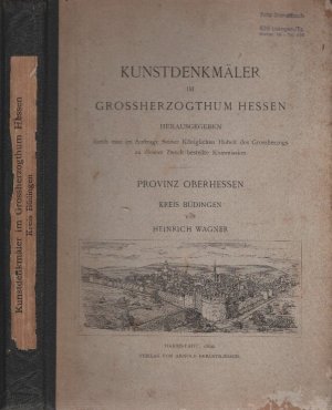 antiquarisches Buch – Heinrich Wagner – Kunstdenkmäler im Großherzogthum Hessen  ---  Provinz Oberhessen --  Kreis Büdingen.