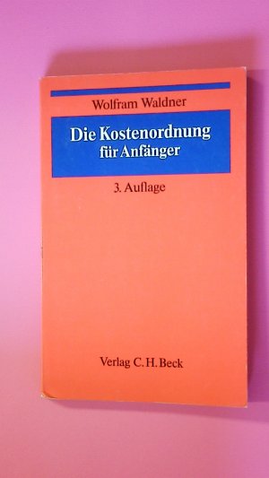 gebrauchtes Buch – Wolfram Waldner – DIE KOSTENORDNUNG FÜR ANFÄNGER. eine Einführung in das Notarkostenrecht