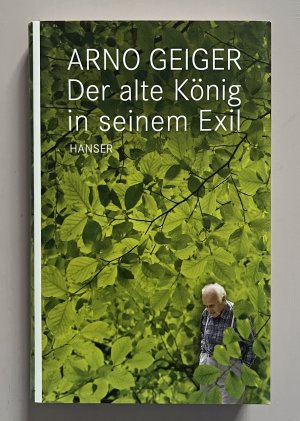 gebrauchtes Buch – Arno Geiger – Der alte König in seinem Exil