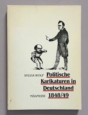 Politische Karikaturen in Deutschland 1848/49 - Essay, Bibliographie, Katalog