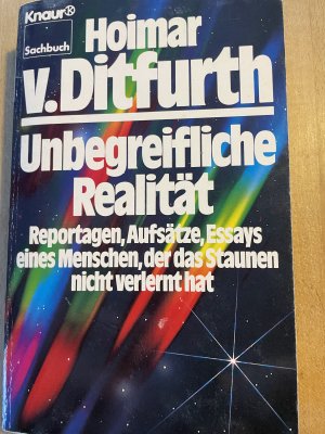 gebrauchtes Buch – Ditfurth, Hoimar von – Unbegreifliche Realität gebrauchtes Buch – Ditfurth, Hoimar von – Unbegreifliche Realität