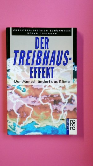 gebrauchtes Buch – Schönwiese, Christian-Dietrich; Diekmann, Bernd; – DER TREIBHAUS-EFFEKT. der Mensch ändert das Klima