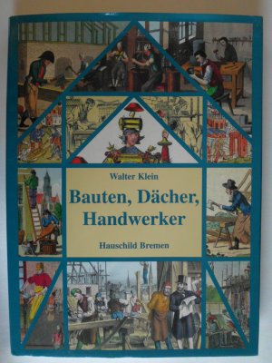 Bauten, Dächer, Handwerker