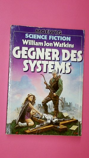 GEGNER DES SYSTEMS.