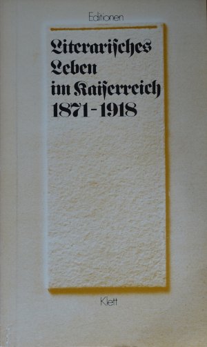 gebrauchtes Buch – Literarisches Leben im Kaiserreich 1871-1918