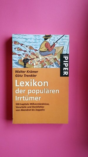 gebrauchtes Buch – Krämer, Walter; Trenkler, Götz; – LEXIKON DER POPULÄREN IRRTÜMER. 500 kapitale Mißverständnisse, Vorurteile und Denkfehler von Abendrot bis Zeppelin