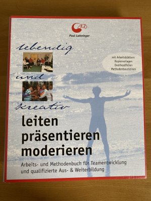 gebrauchtes Buch – Paul Lahninger – Leiten, präsentieren, moderieren - Arbeits- und Methodenbuch für Teamentwicklung und qualifizierte Aus- u. Weiterbildung