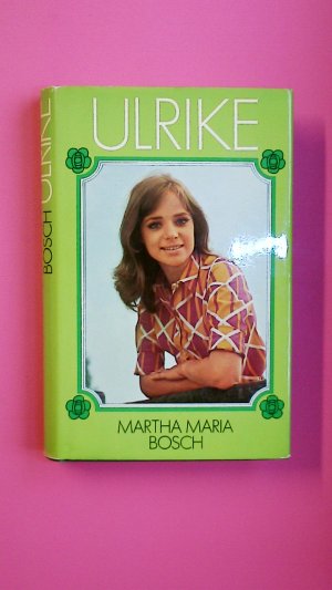 gebrauchtes Buch – Bosch, Martha Maria – ULRIKE.