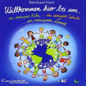 neuer Tonträger – Reinhard Horn – Willkommen hier bei uns - CD (Für Kindergarten, Grundschule, Gemeinde, …)